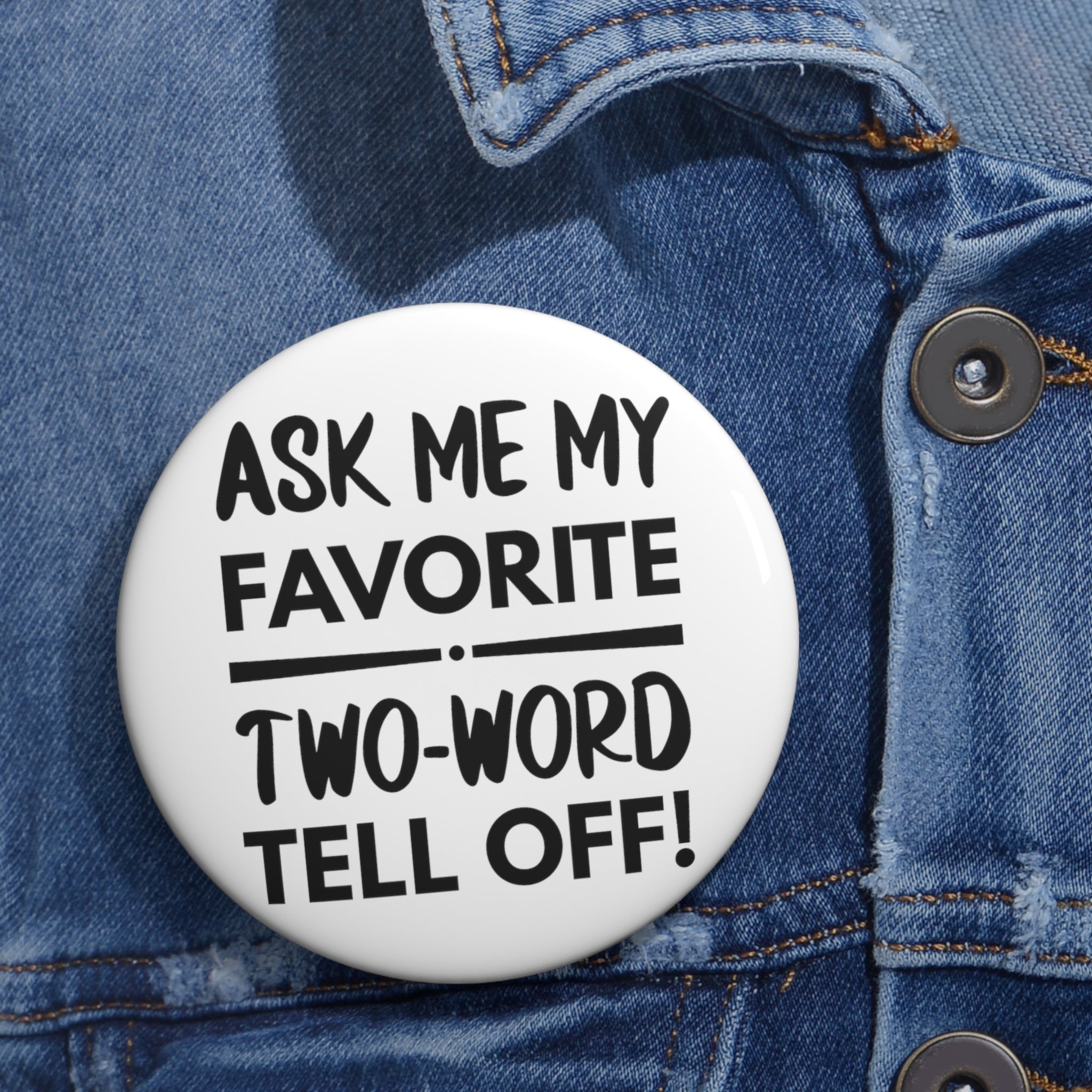 Two Word Tell-Off Pin Buttons