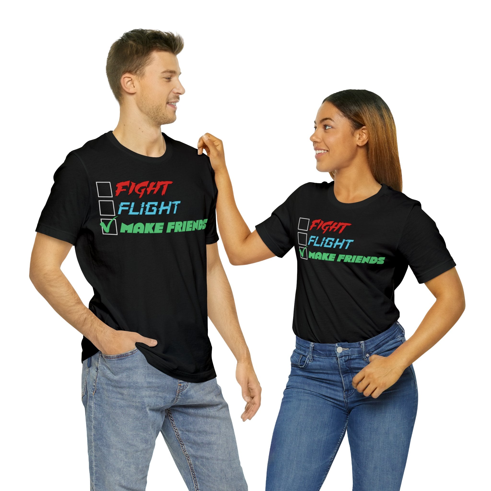 Fight - Flight - Make Friends [Adult T-shirt]