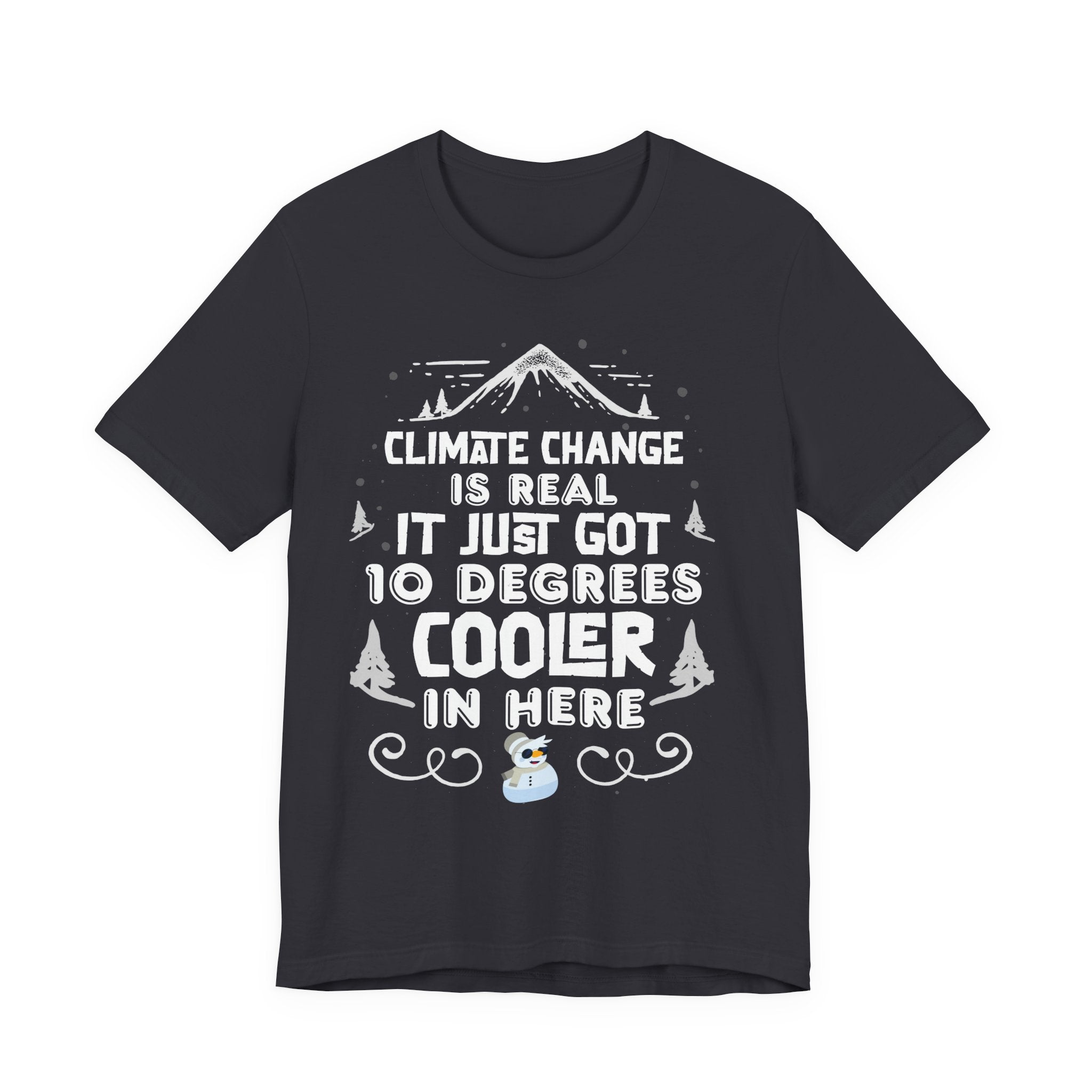 Climate Change is Real - Cooler [Adult Tee]