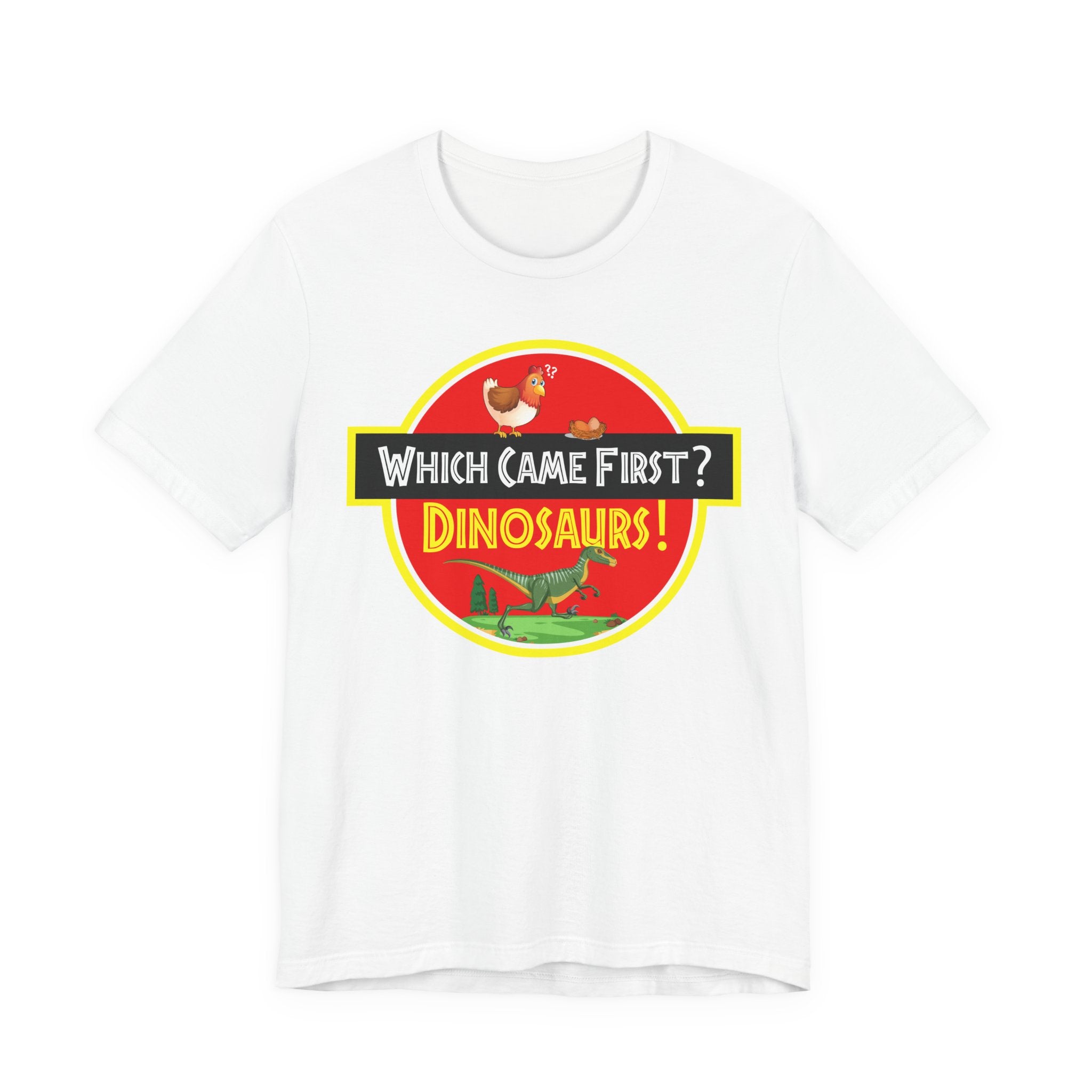 Which Came First - Dinosaurs [Adult Tee]