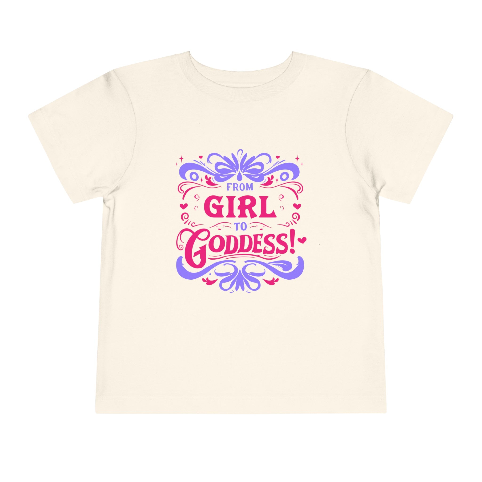 From Girl to Goddess [Toddler Tee]