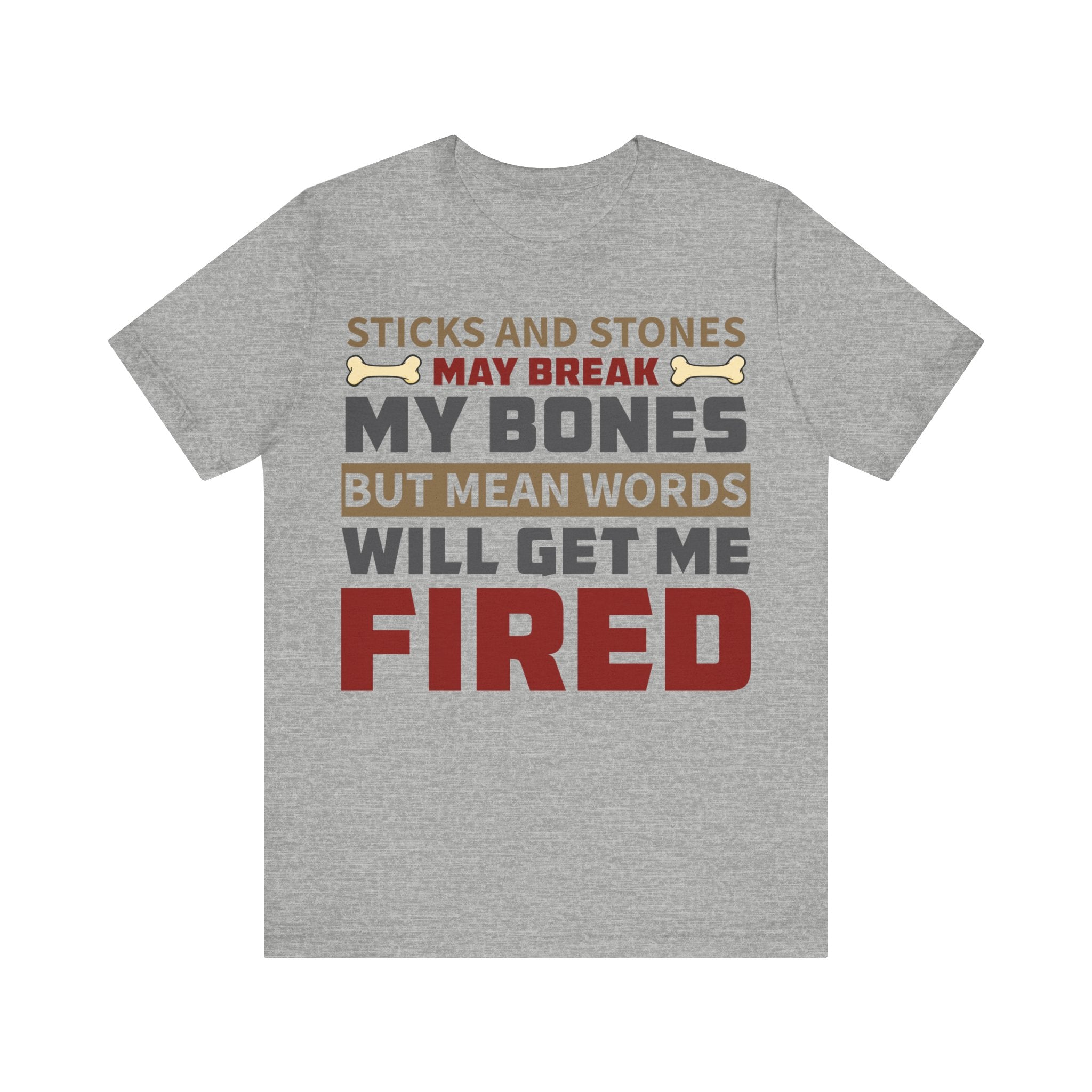 Sticks and Stones - Get Me Fired