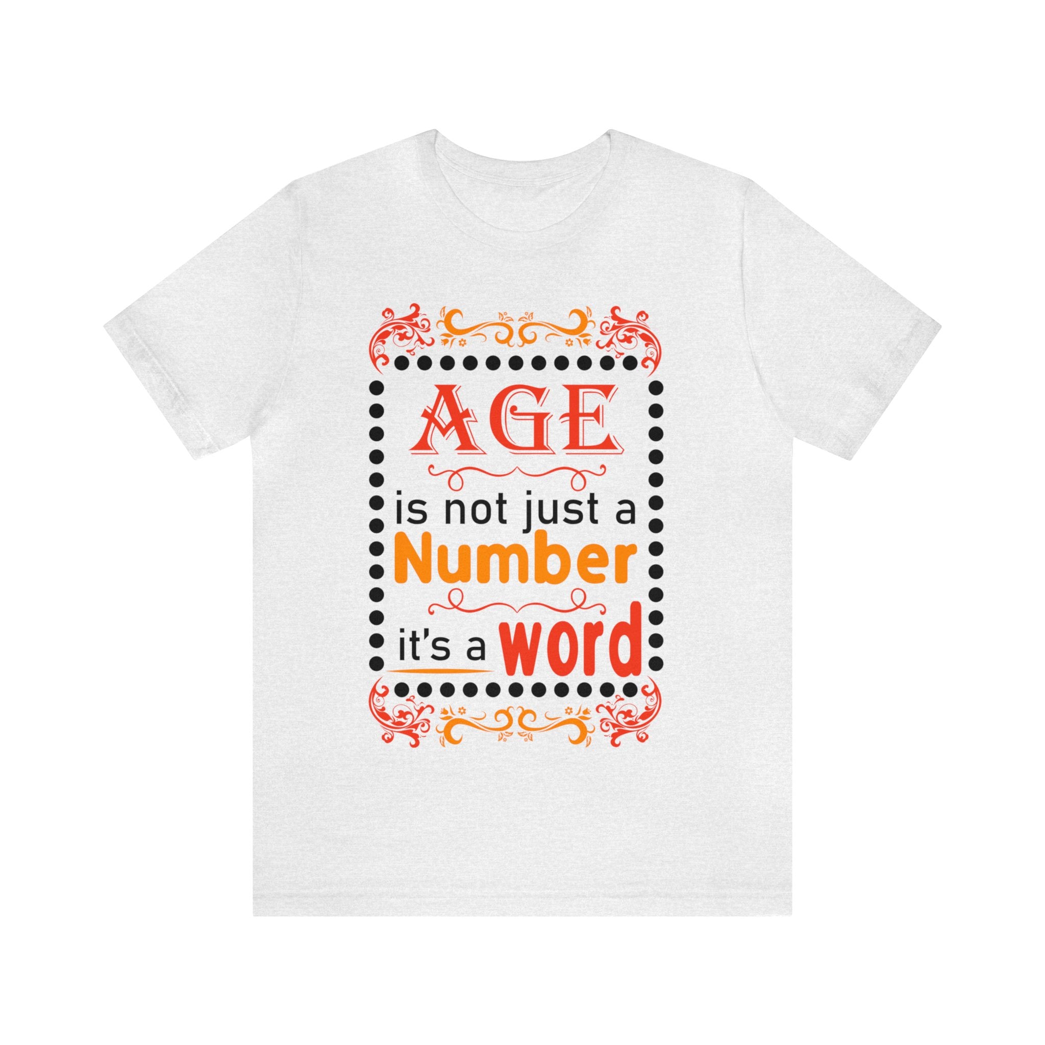 Age is Not a Number Tee