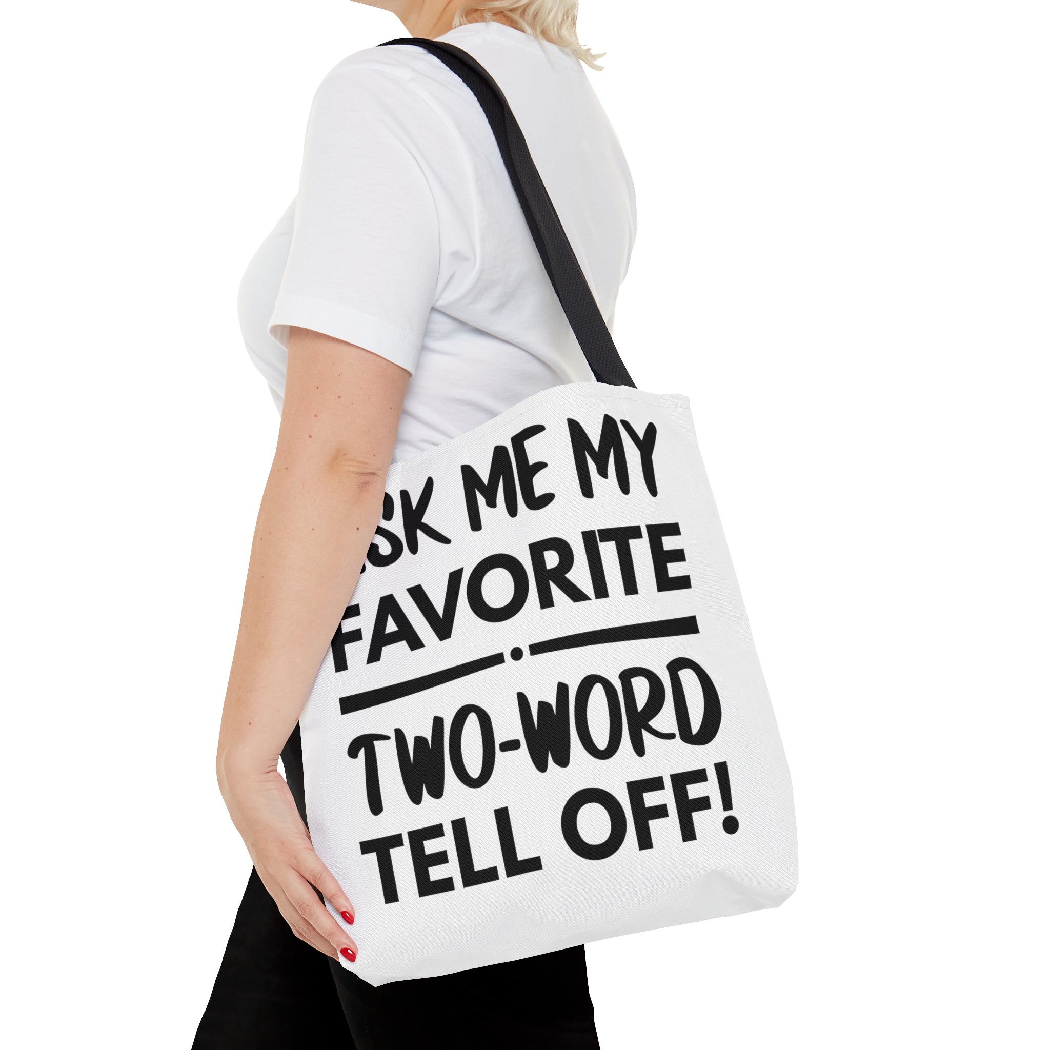 Two Word Tell-Off Tote Bag
