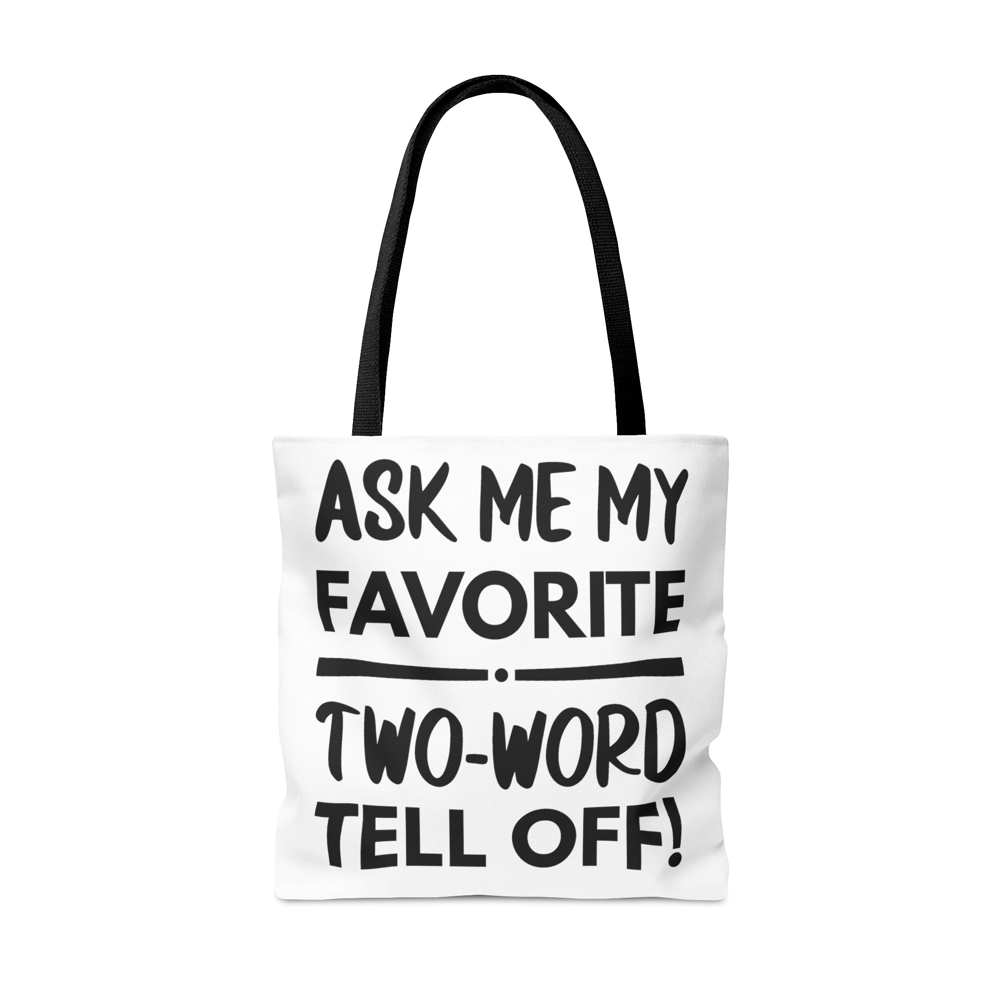 Two Word Tell-Off Tote Bag