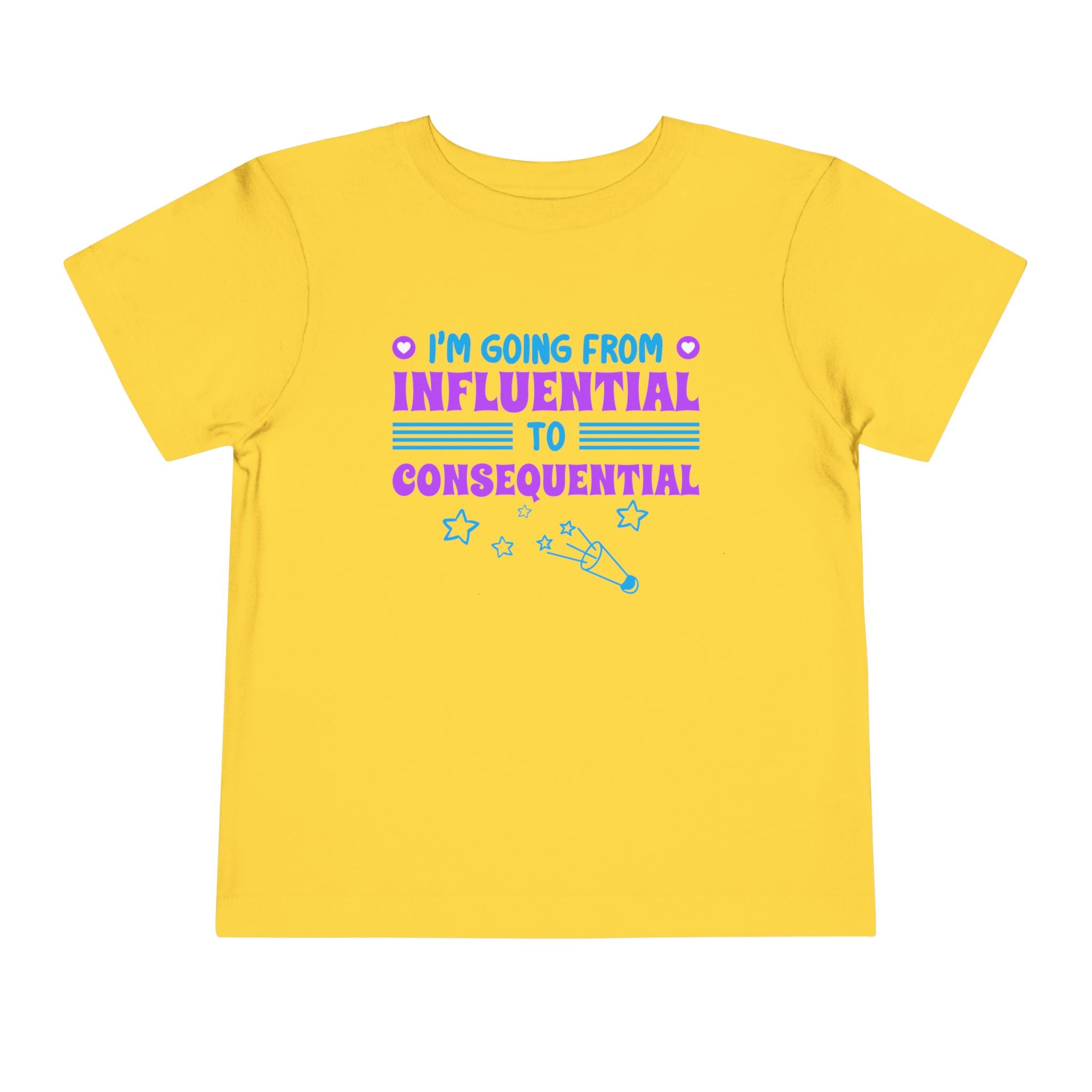 From Influential to Consequential [Toddler Tee]