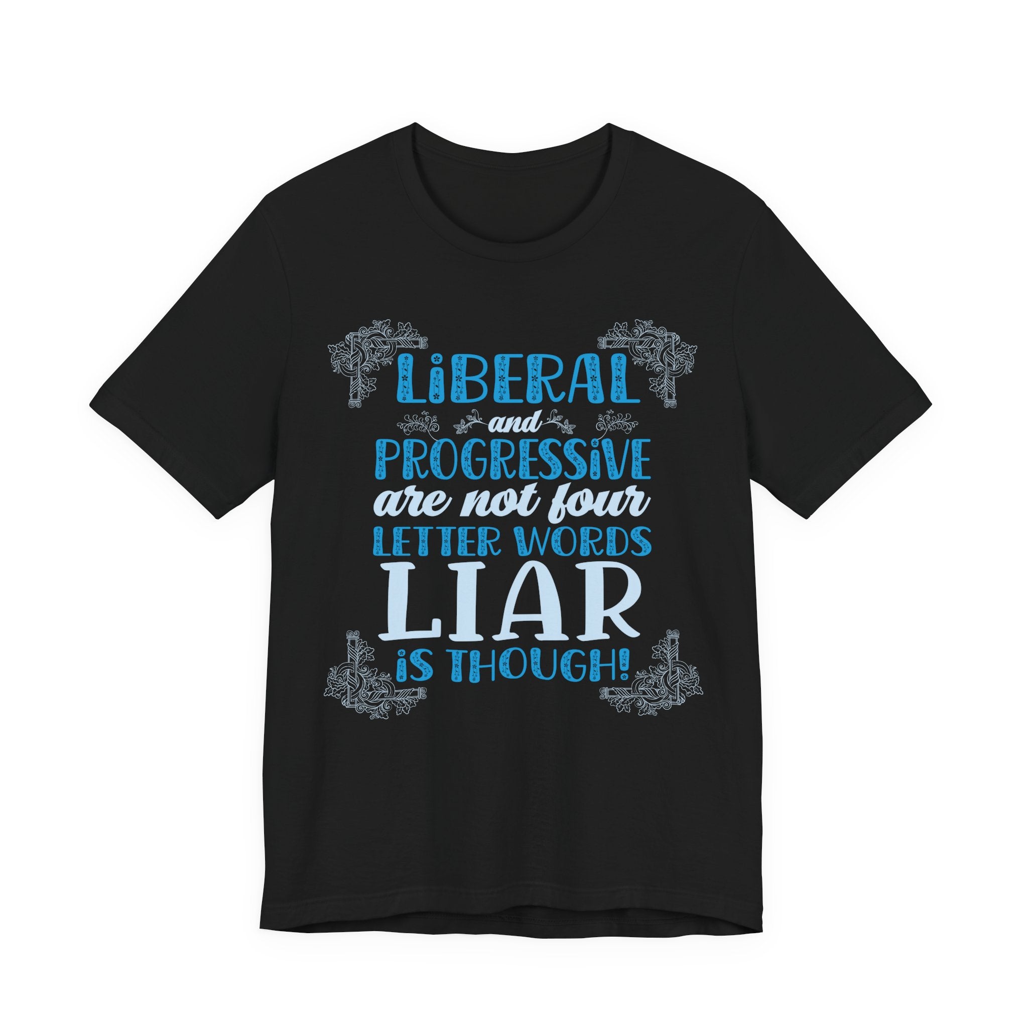 Liberal / Progressive - Not Four Letter Words