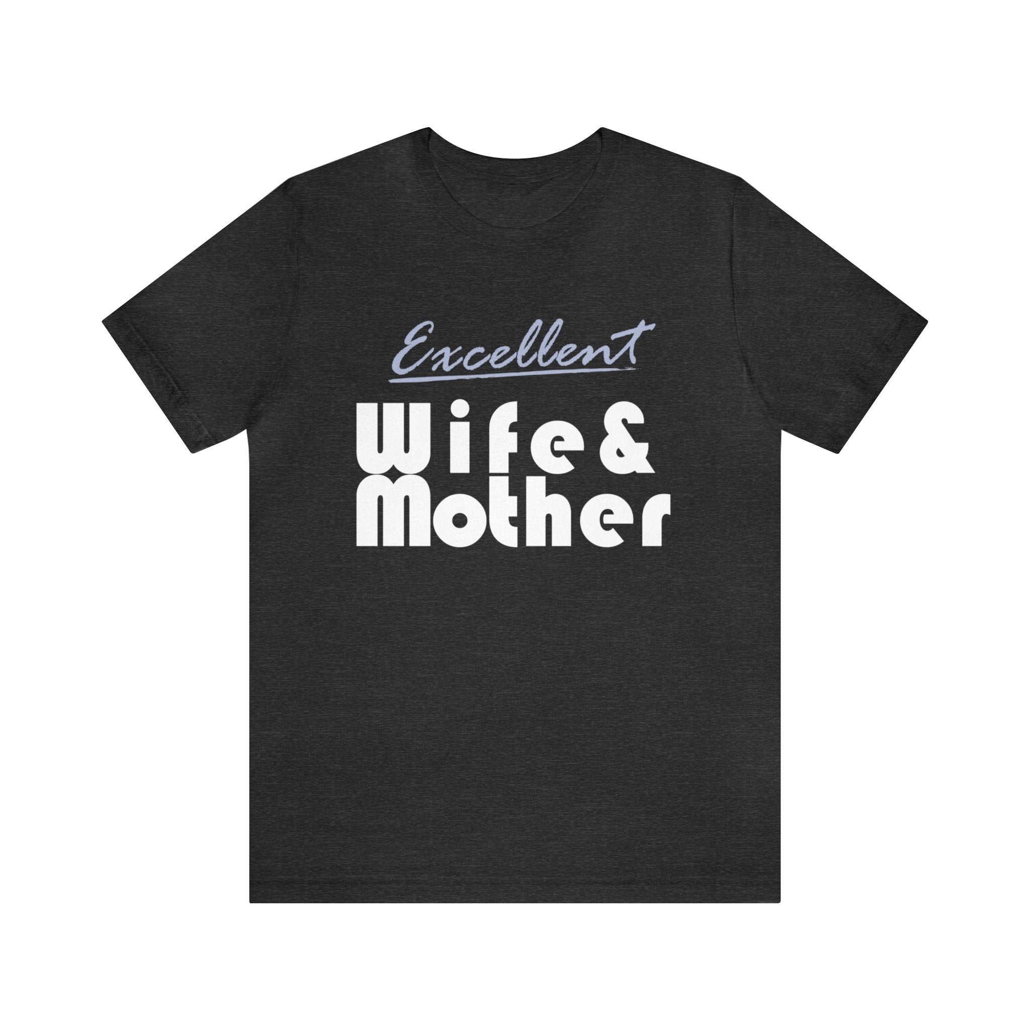 Excellent Wife & Mother - Steel Blue