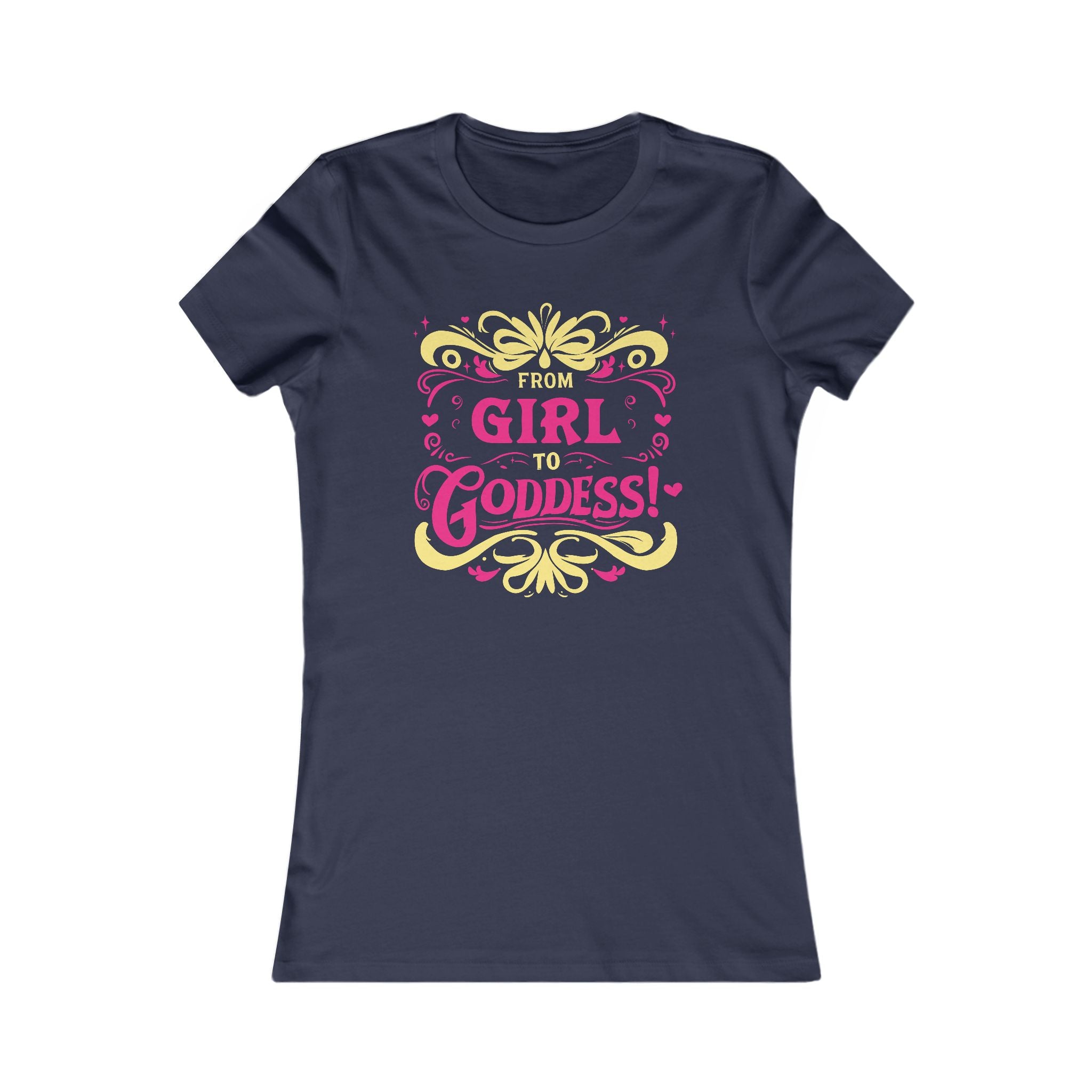 Girl to Goddess [Woman's Tee]