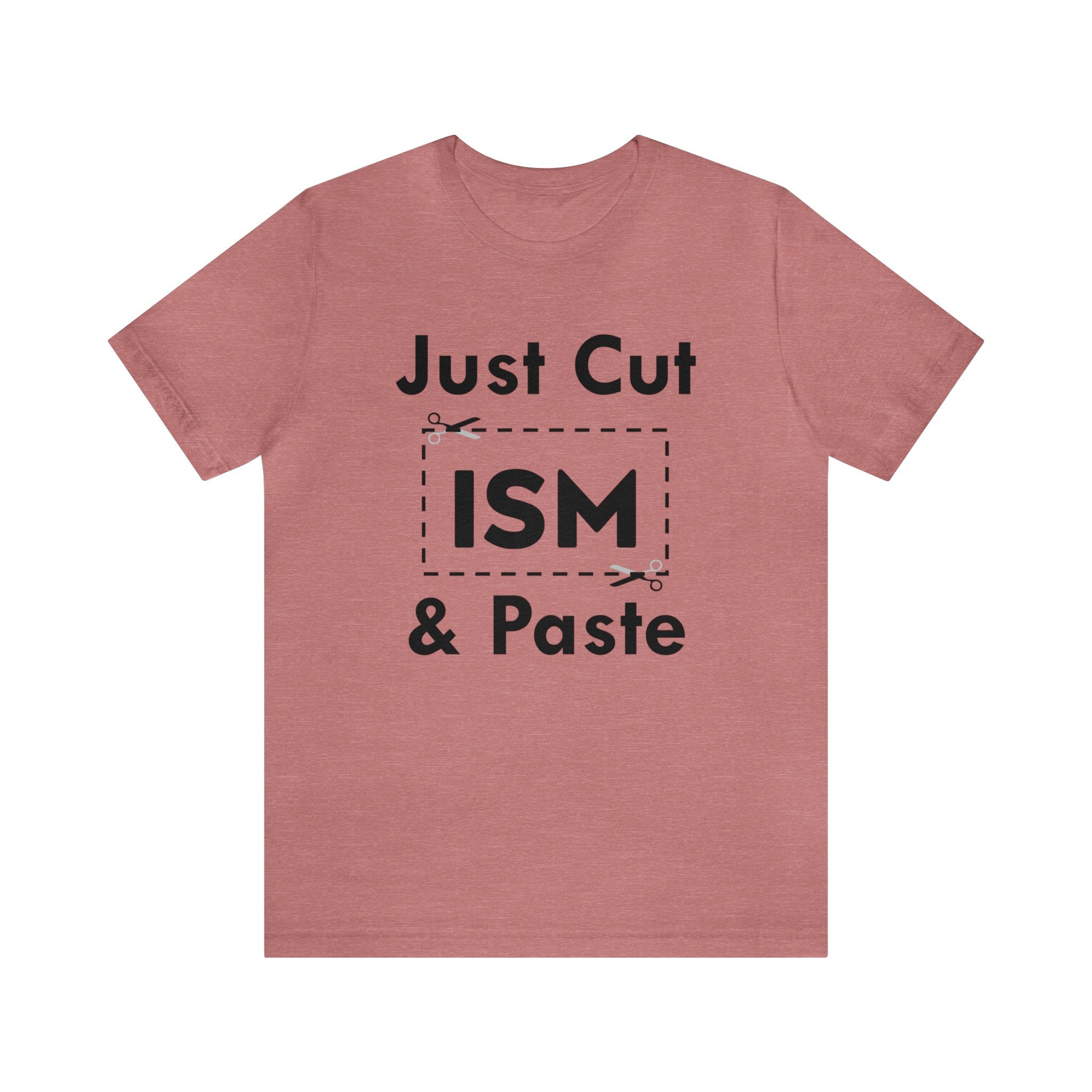 Just Cut & Paste - ISM